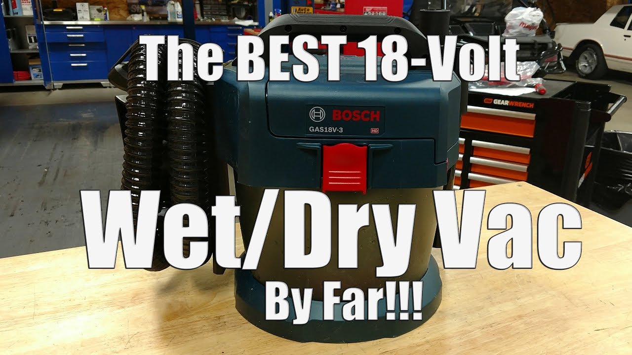 The BEST Battery Wet/Dry Vacuum | Bosch GAS18V-3N 18-Volt Wet/Dry Vacuum with HEPA Filter