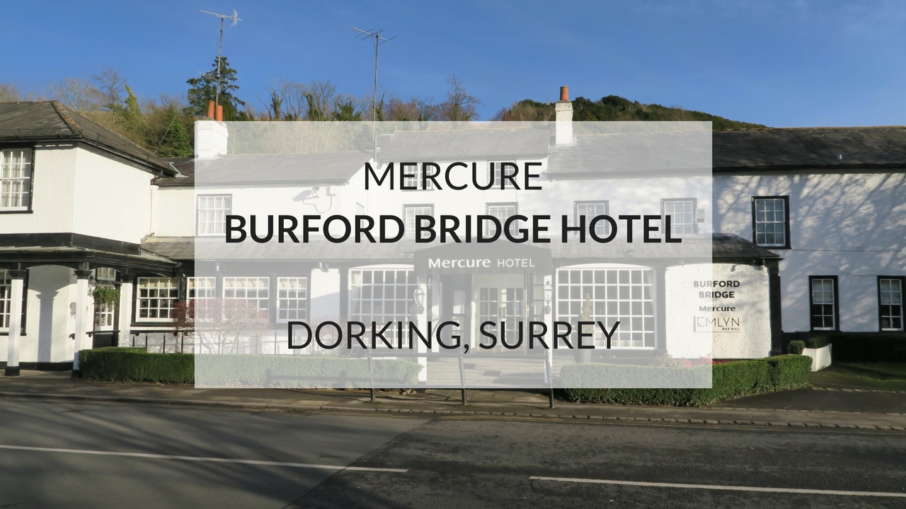 Mercure Burford Bridge, Dorking, Surrey | Hotel Review