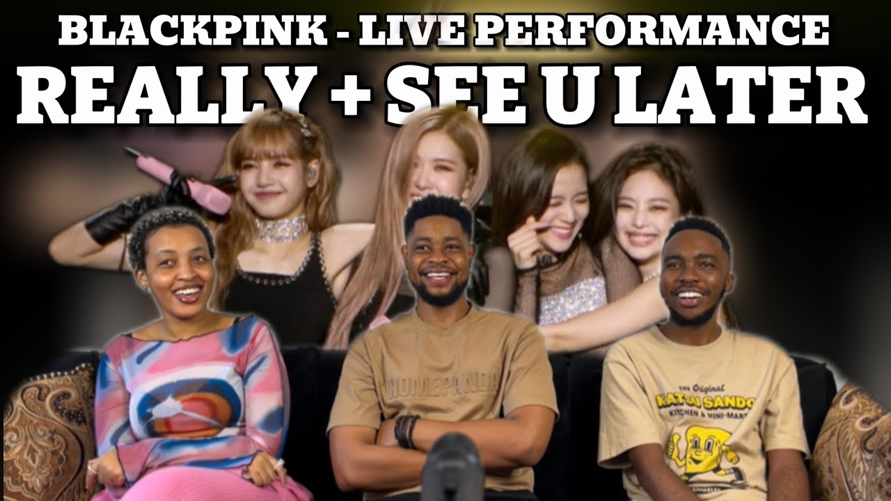 Our Reaction To BLACKPINK - 'REALLY' + 'SEE U LATER' -KR Ver.- [LIVE] @ MAKUHARI MESSE EVENT HALL