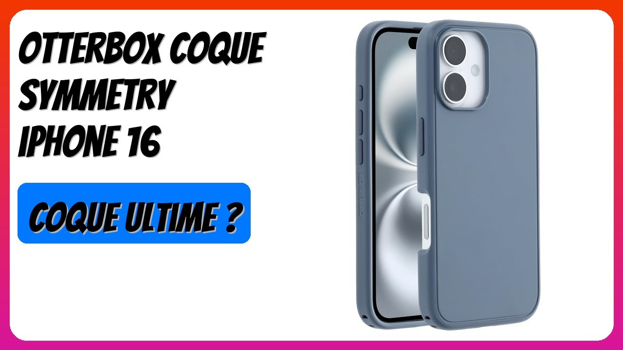 AVIS (2026) : Otterbox Coque Symmetry iPhone 16. DÉTAILS