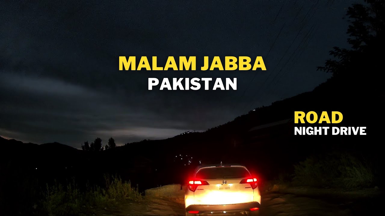 Malam Jabba Road | Swat Valley | Night Drive