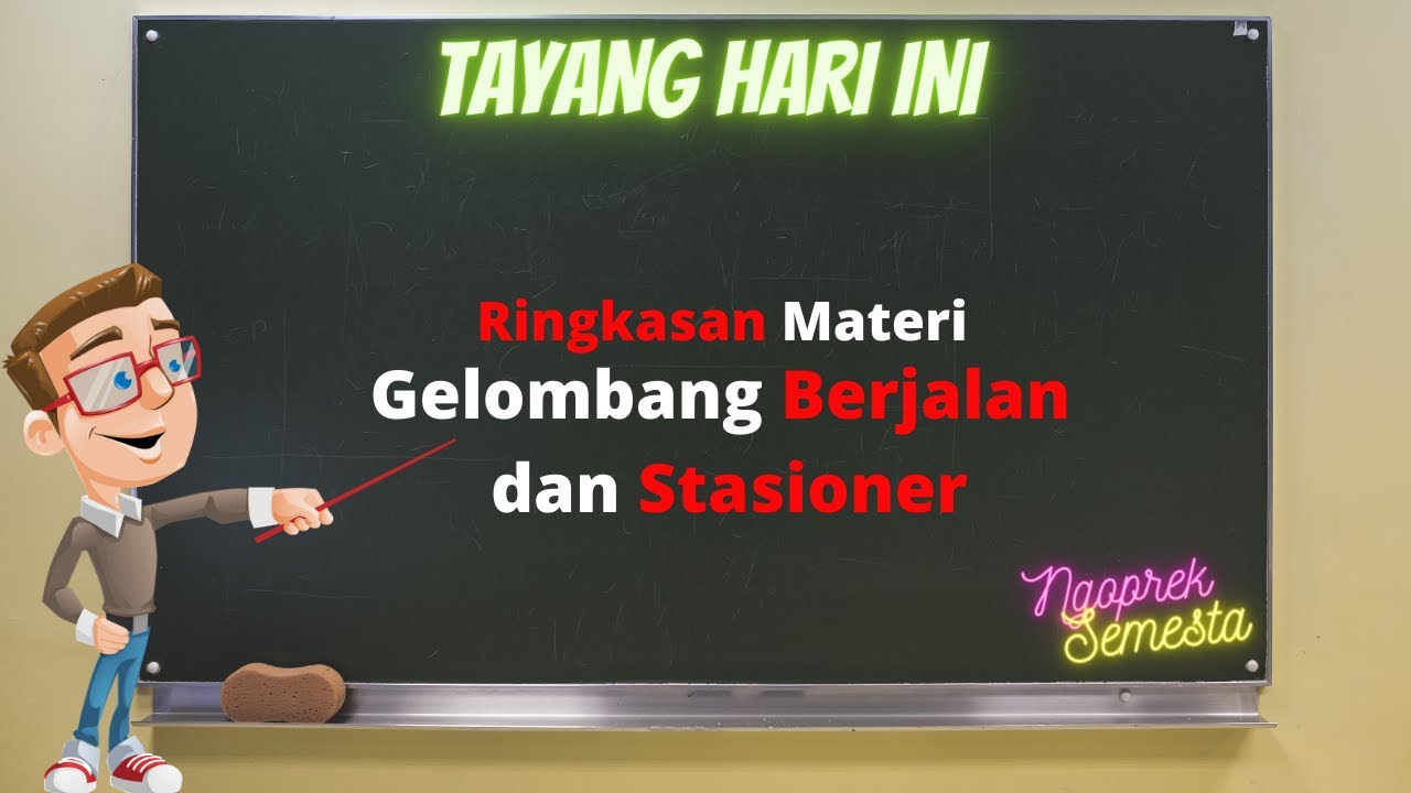 Fisika Kelas 11 | Ringkasan Materi Gelombang berjalan dan gelombang stasioner
