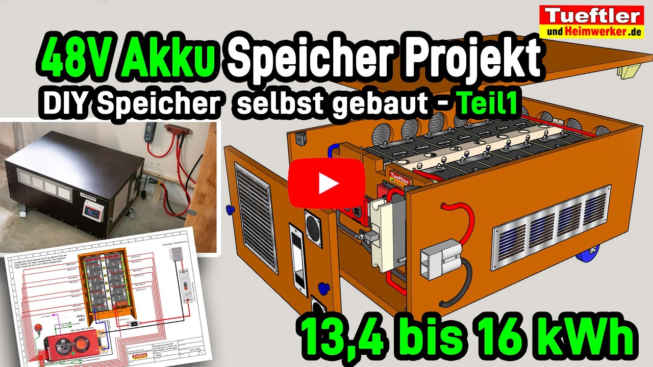 48V Akku DIY LFP Speicher Projekt für Solaranlage - Tutorial Teil 1 - #Tueftler DIY