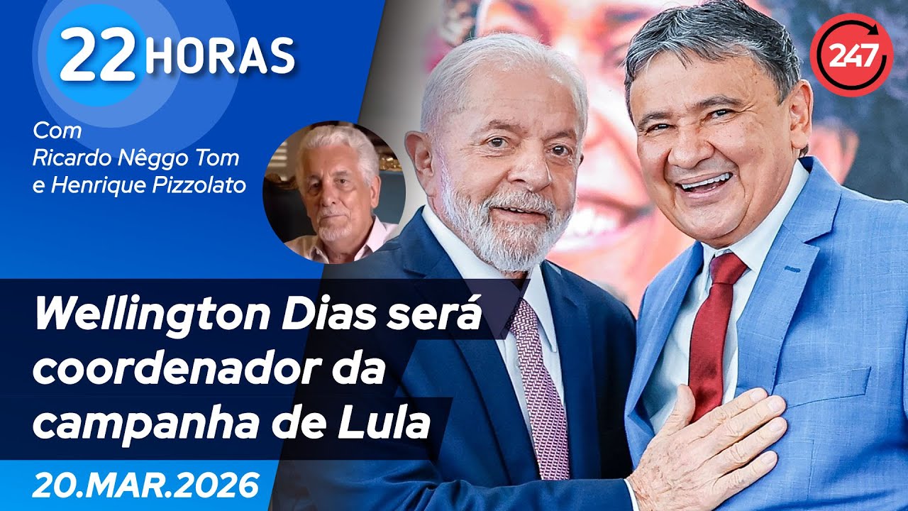 22 horas - Wellington Dias será coordenador da campanha de Lula 20.3.26