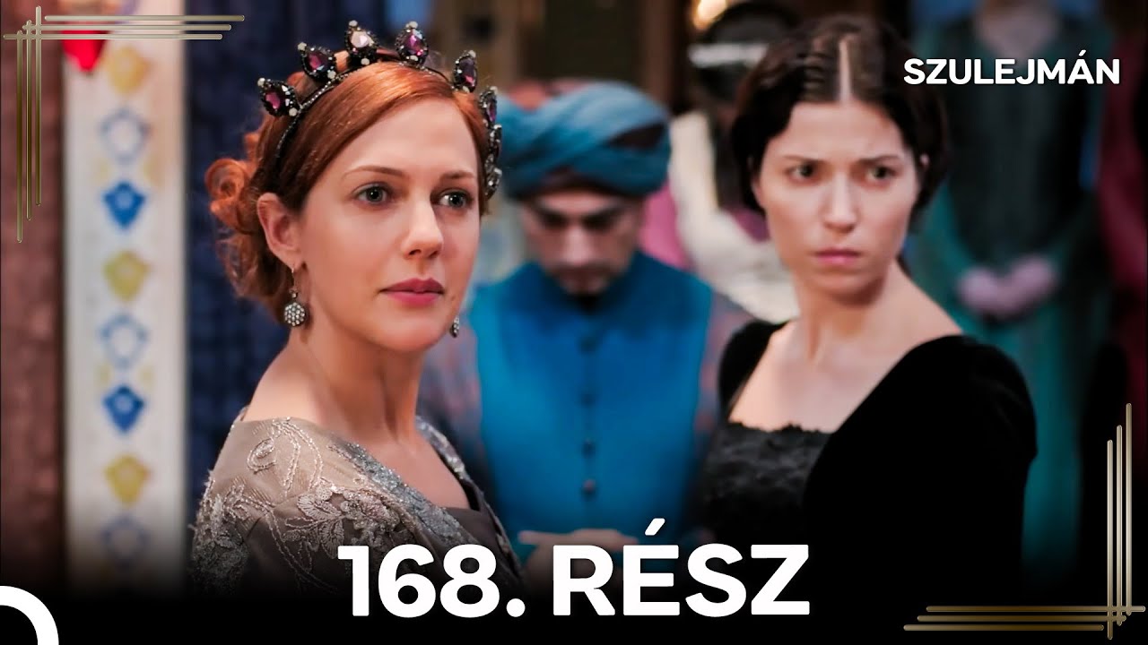 Szulejmán 168 Epizód (Magyar Szinkron)