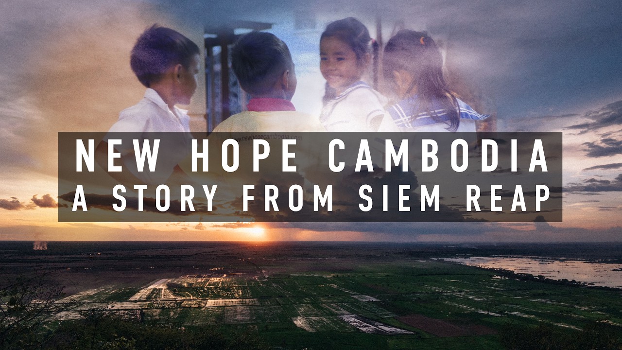 New Hope Cambodia. A Story from Siem Reap