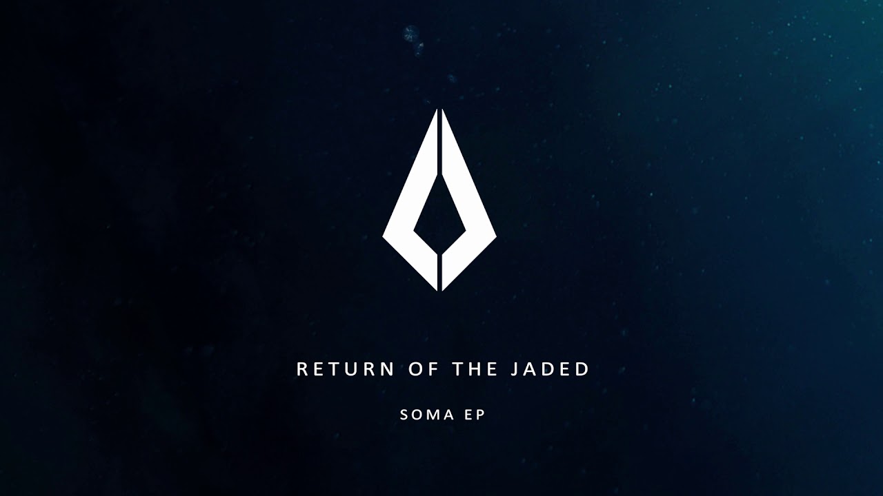 Return Of The Jaded - Soma (Original Mix)