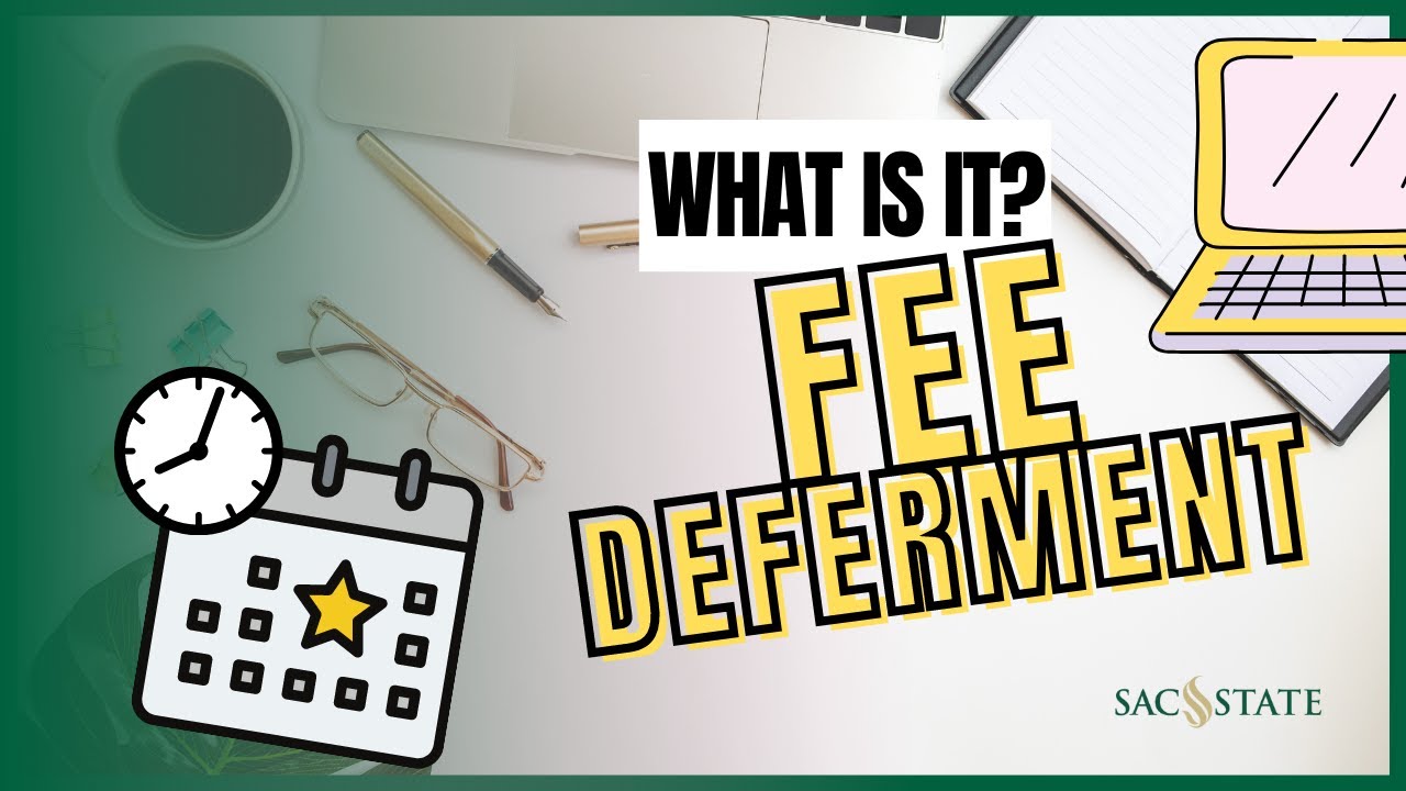 What is a Fee Deferment? | Sac State