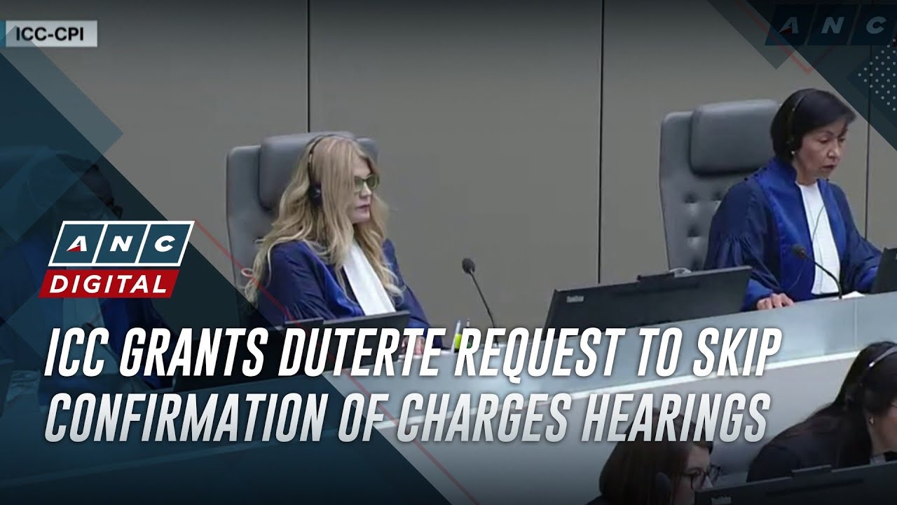 ICC grants Duterte request to skip confirmation of charges hearings | ANC