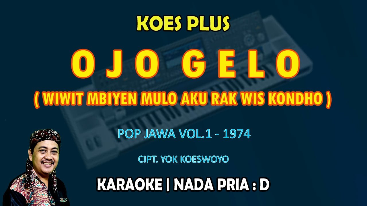 Ojo Gelo - Koes Plus KARAOKE nada Pria D || Pop Jawa Vol.1 - 1974