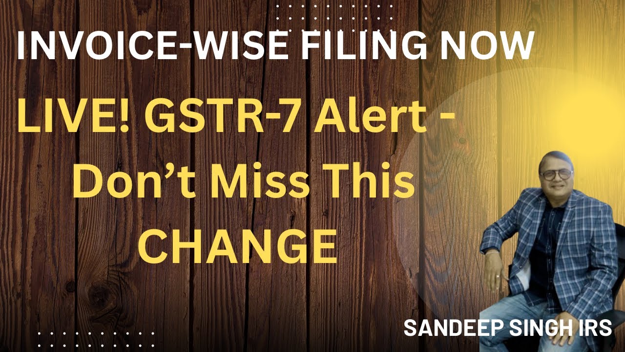GSTR-7 New GSTN Advisory . Invoice-wise TDS Reporting Now Mandatory! Must Know. 