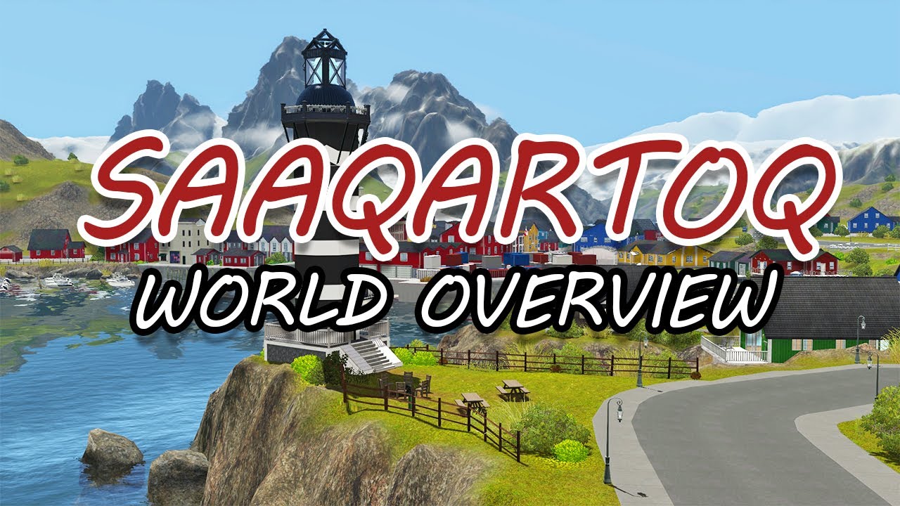 Saaqartoq THIS WORLD IS SO COOL The Sims 3 World Overview