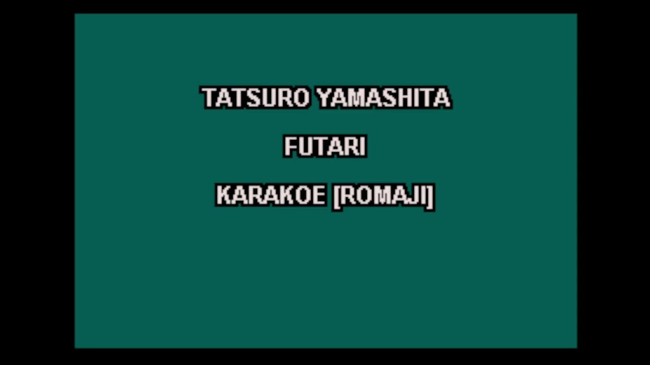 Tatsuro Yamashita - Futari Karaoke Version [Romaji]