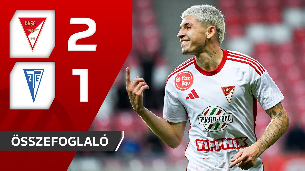 Fizz Liga: Debreceni VSC–Zalaegerszegi TE FC 2–1 | összefoglaló