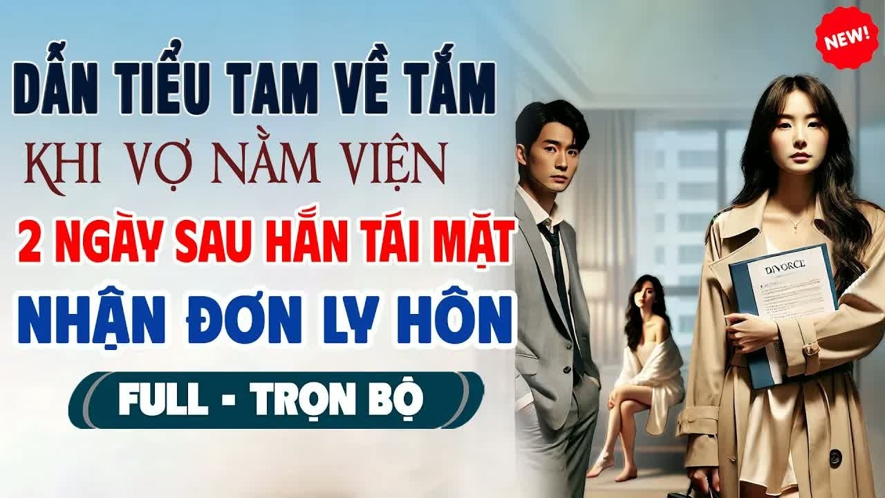 Dẫn tiểu tam về tâm khi vợ nằm viện 2 ngày sau hẳn tái mặt, mọi sự kiện khiến chồng ly hôn bàng ho
