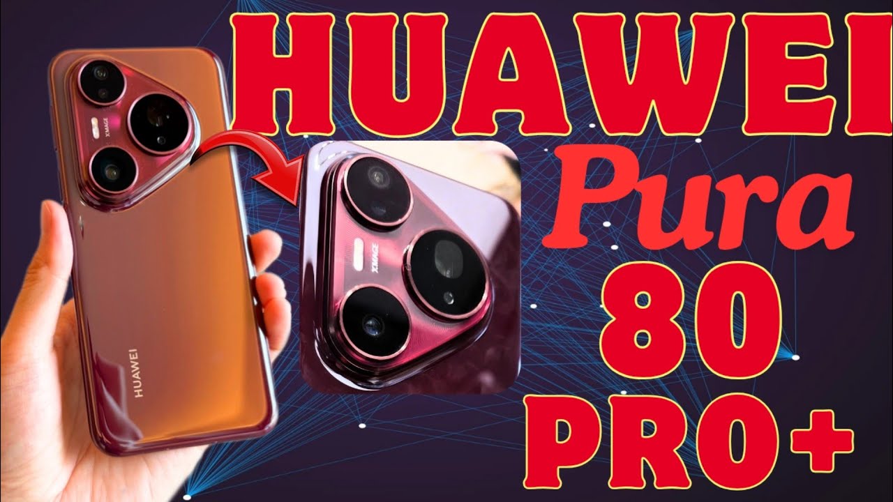 Huawei Pura 80 Pro+ Launched In China | Kirin9020 Processor | Micro-Quad Curved LTPO Display