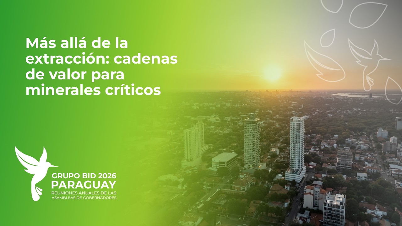 Más allá de la extracción: cadenas de valor para minerales críticos