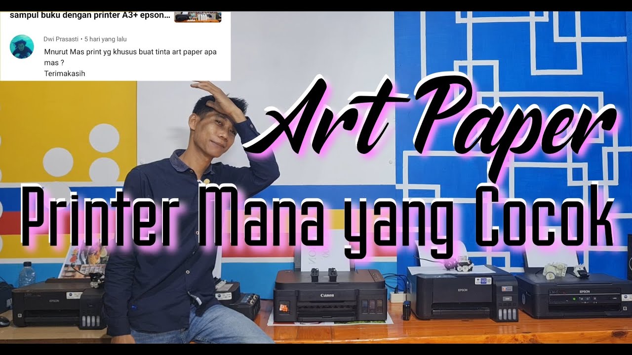 reveiw printer apa saja yang lebih cocok di gunakan cetak tinta artpaper epson ecotank atau canon GE