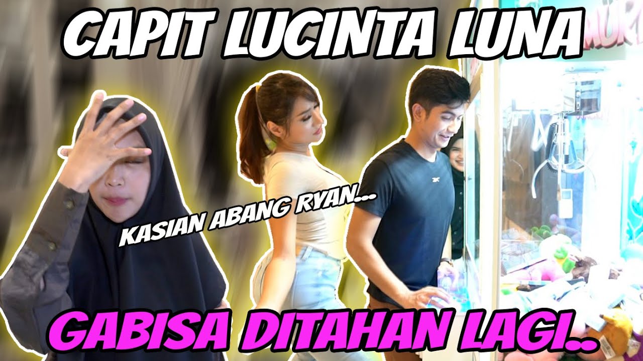 LUCINTA LUNA BAWA ABANG RYAN.. Gagal Capit..!!