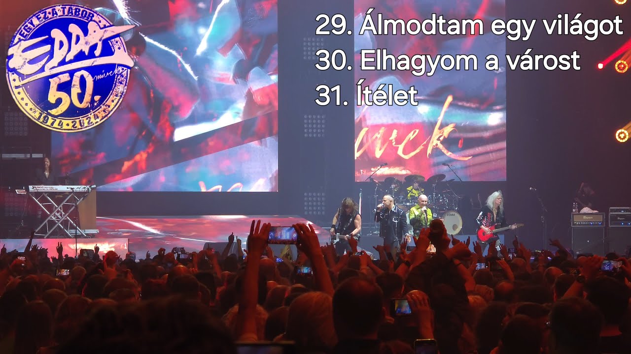 EDDA Művek 50 Aréna Koncert(2024.03.09.) 29. Álmodtam egy világot /30. Elhagyom a várost /31. Ítélet