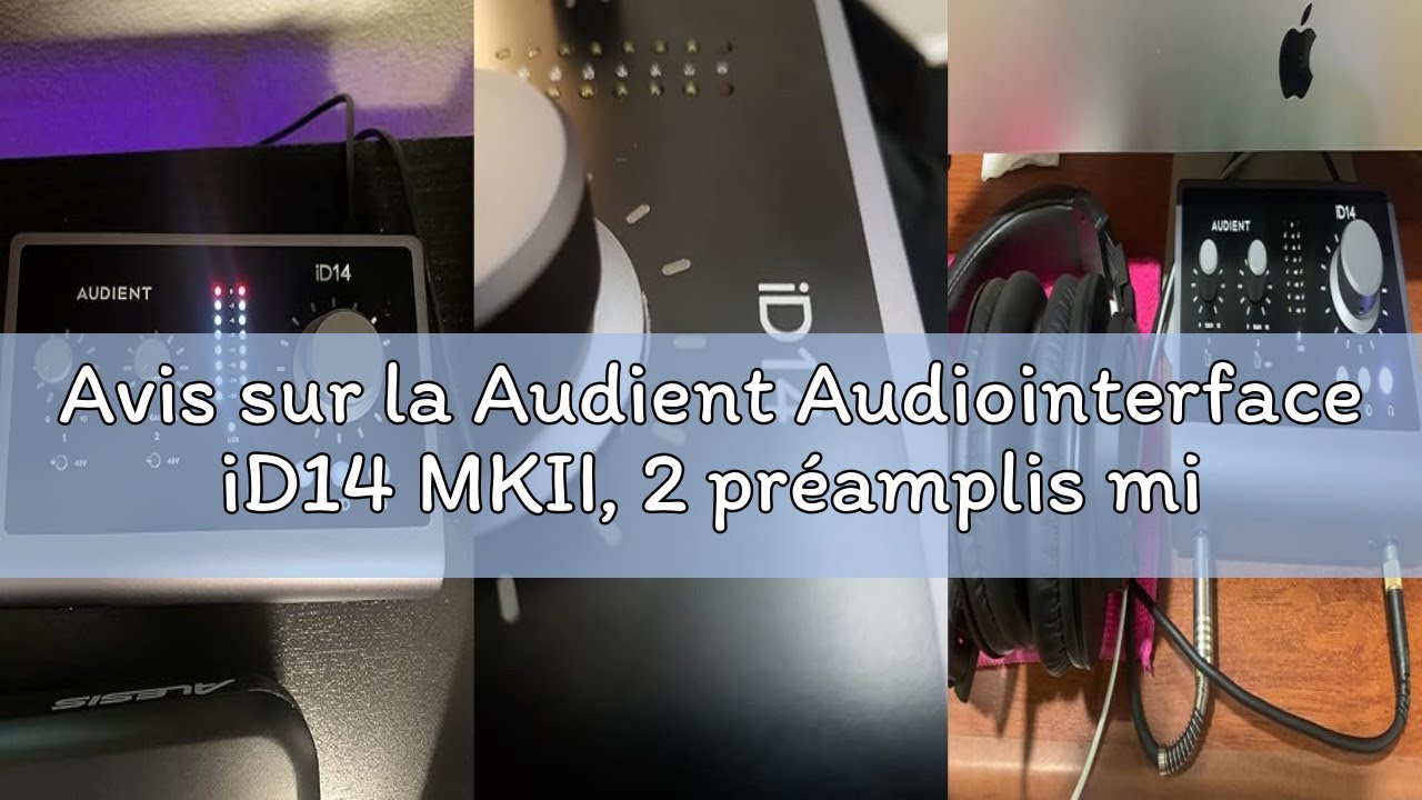Avis sur la Audient Audiointerface iD14 MKII, 2 préamplis micro de classe A (interface audio USB hau