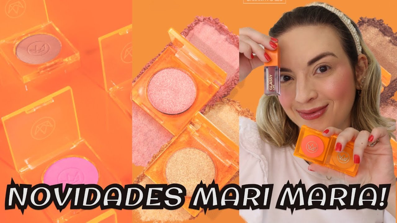 Novidades MARI MARIA - Blush Sunny Cheeks, Iluminador Divine Glow e Novos Glosses + COMPARAÇÕES!!!