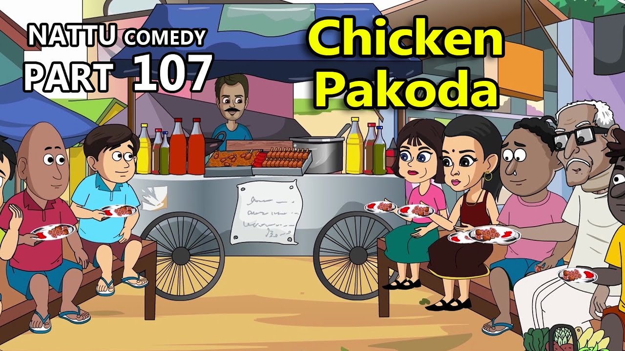 Nattu Comedy Part 107 || Chicken pakoda