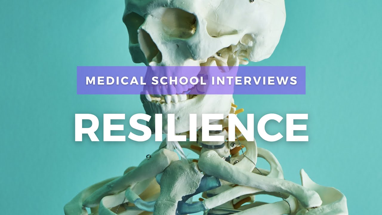 HOW TO PASS THE RESILIENCE STATION (Medical School Interviews)