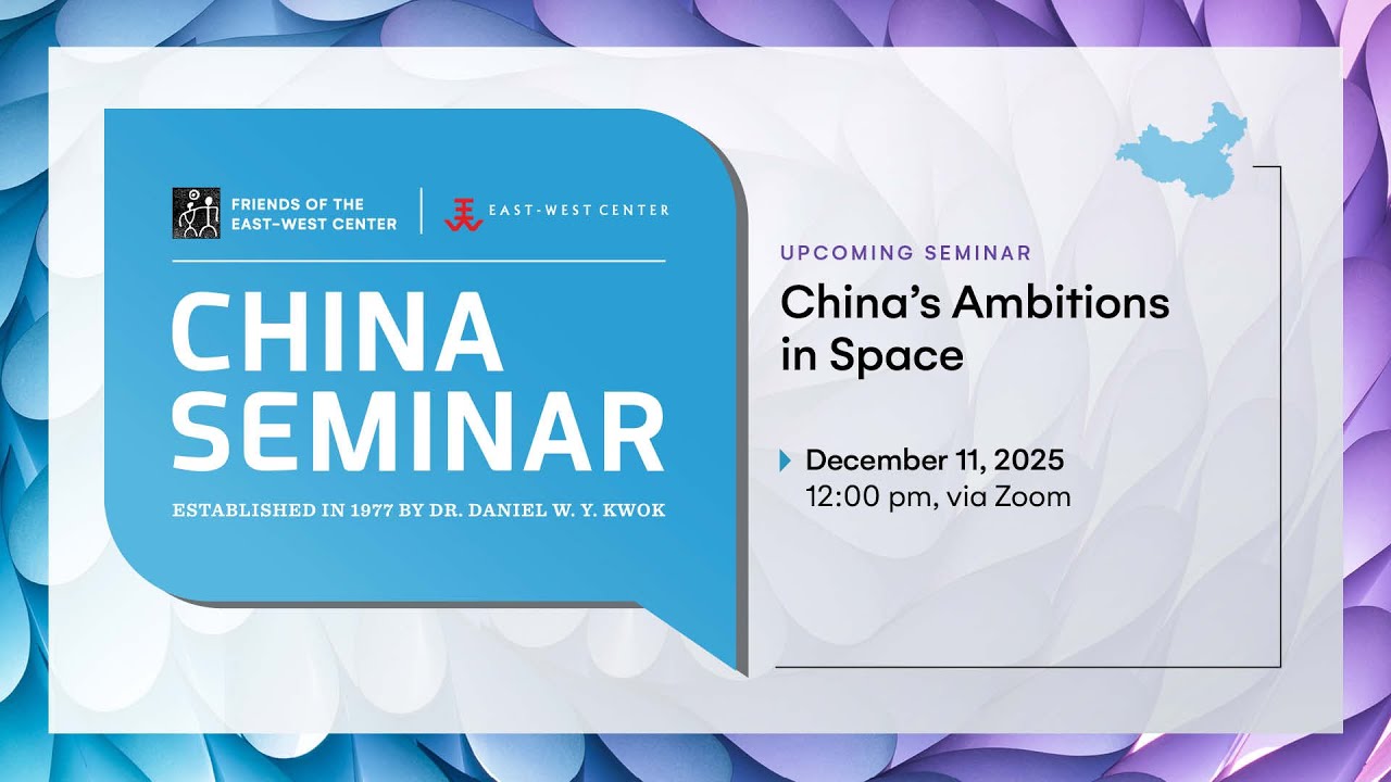 China Seminar: China's Ambitions in SpaceChina's Ambitions in Space