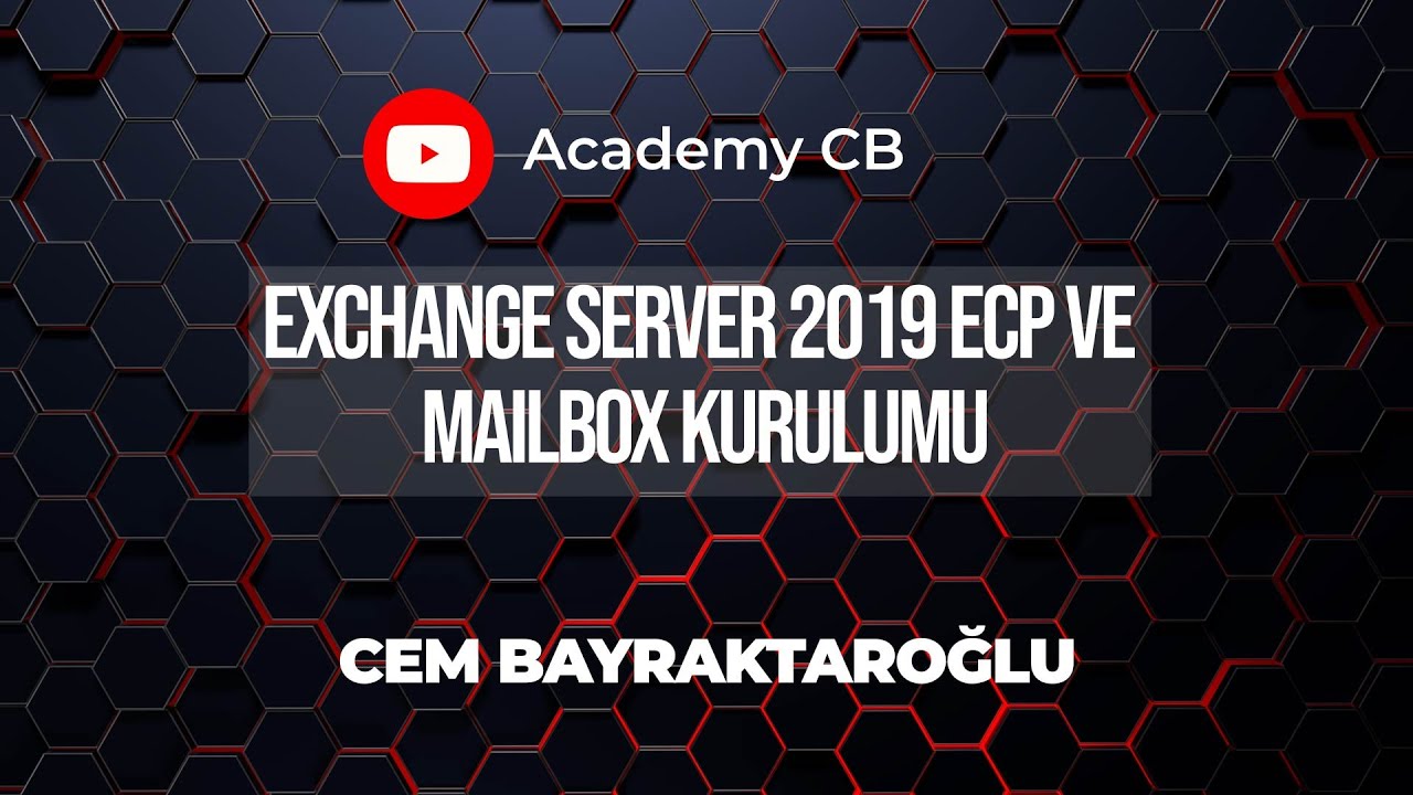 Exchange Server 2019 ECP ve Mailbox Kurulumu