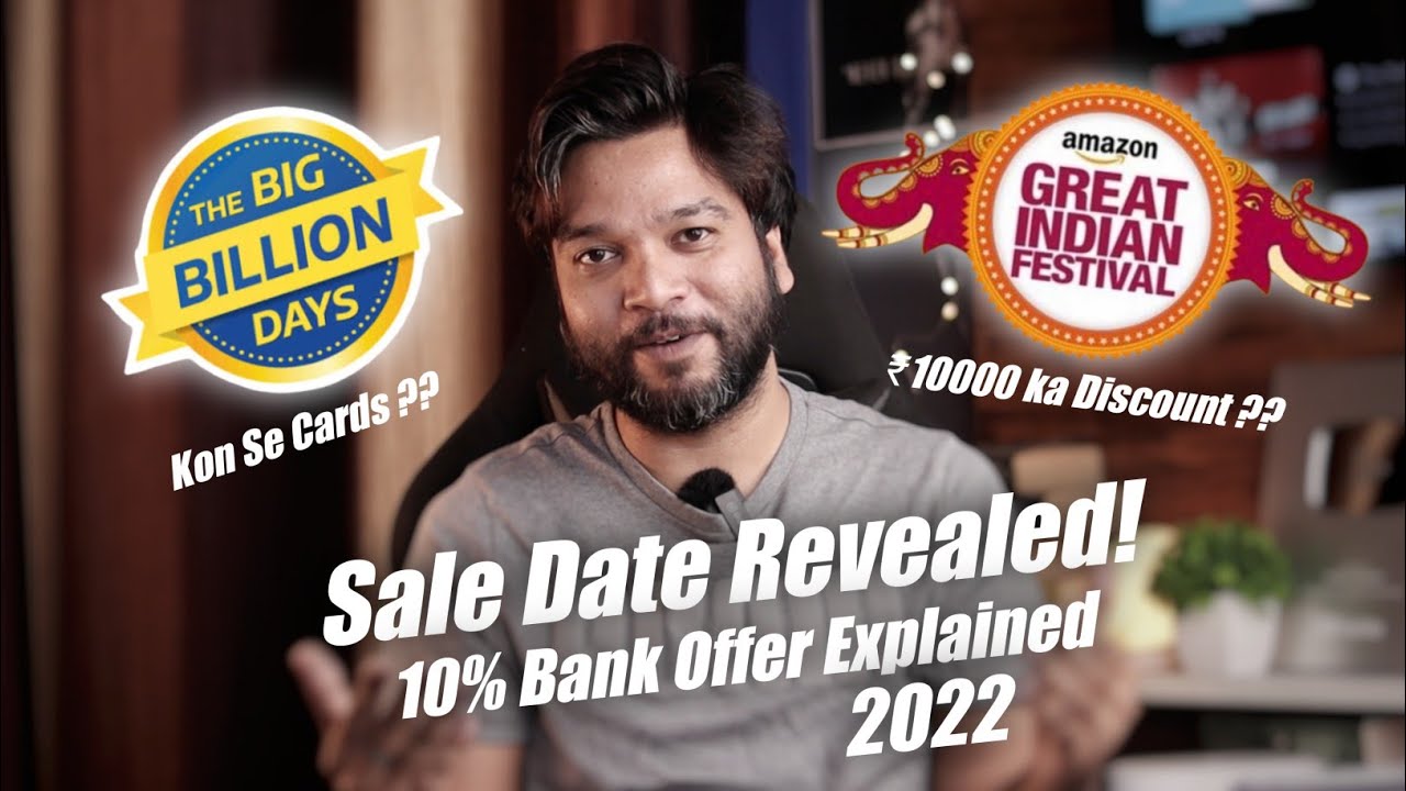 Amazon Great Indian Festival Sale 2022 & Flipkart Big Billion Days 2022 | Date Revealed & Discount!