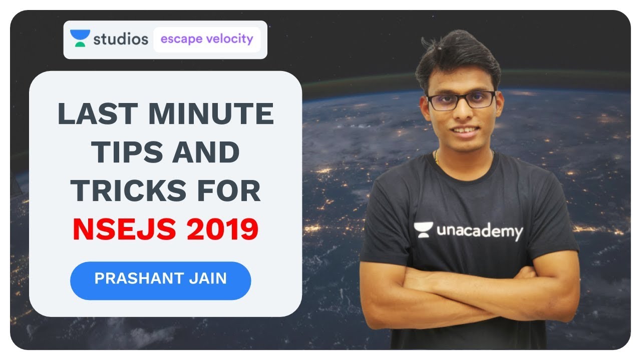 Last Minute Tips and Tricks for NSEJS 2019 | NSEJS Crash Course 2019 | Prashant Jain