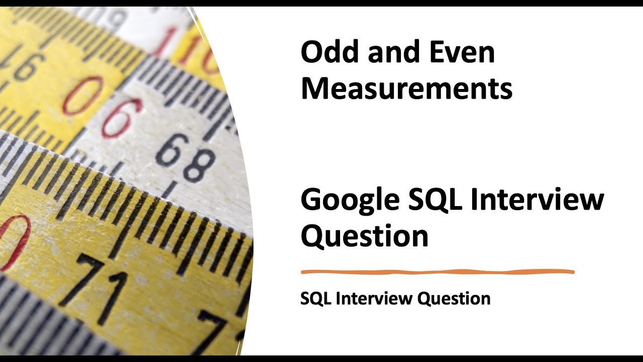 Google SQL Interview Question - Odd and Even Measurements