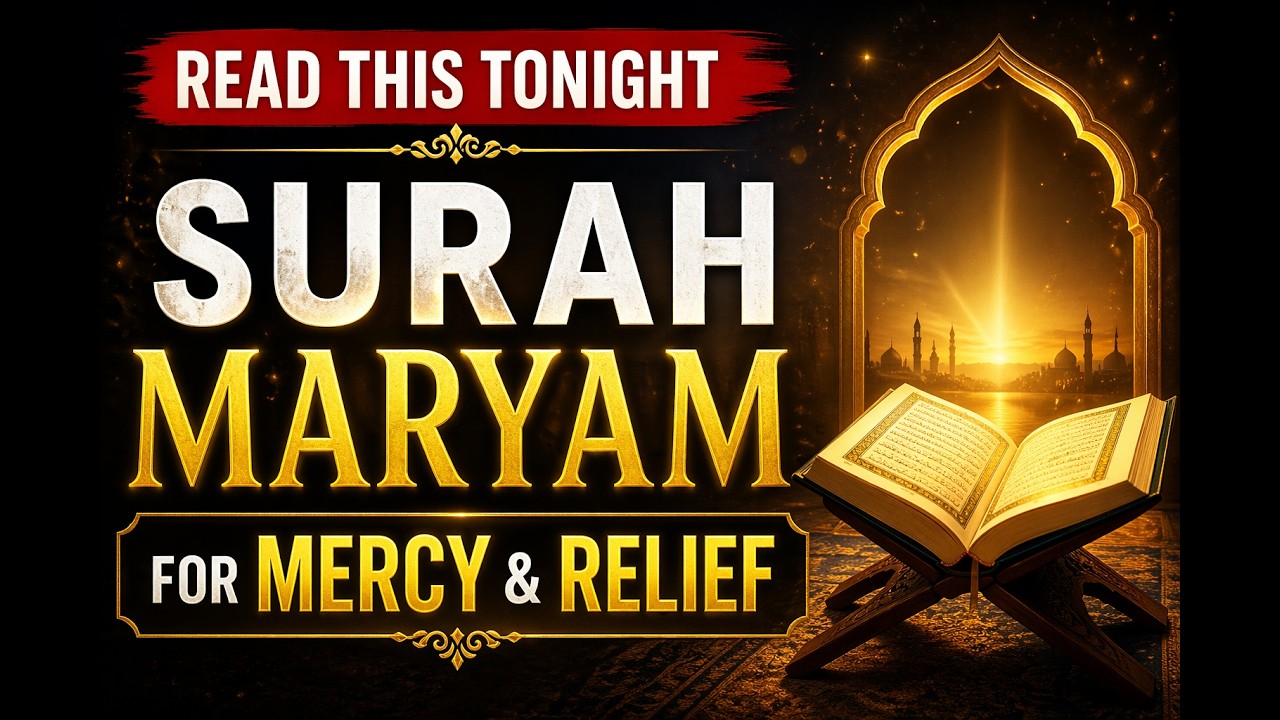 Surah Maryam Full Recitation (سورة مريم) | Heart Touching Quran Tilawat | Mercy of Allah