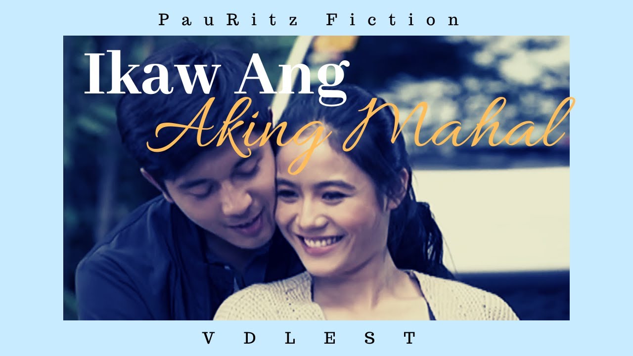 Ikaw Ang Aking Mahal - ft. Paulo Avelino & Ritz Azul