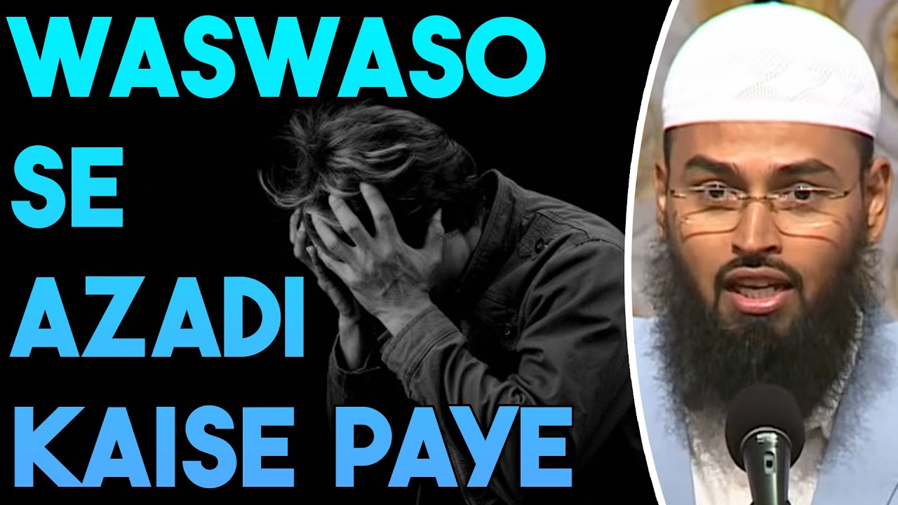 Waswaso Se Azadi Kaise Paye By Adv. Faiz Syed
