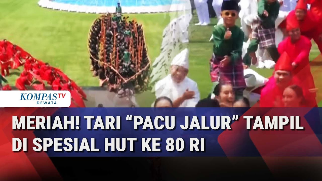 Meriah! Tari Pacu Jalur Spesial HUT ke 80 RI, Tampil di Depan Presiden Prabowo