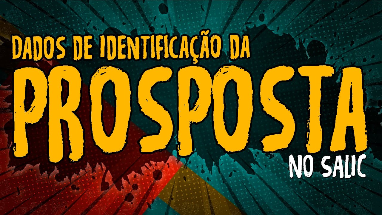 Dados de Identificação da Proposta Cultural - #SALIC