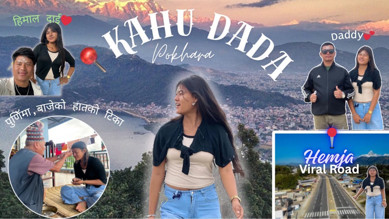 Day :5 in Pokhara | | Family Gathering 🫶| | पुणिॅमा को दिन 🥰| | 📍kau dada | | 📍Hemja | 