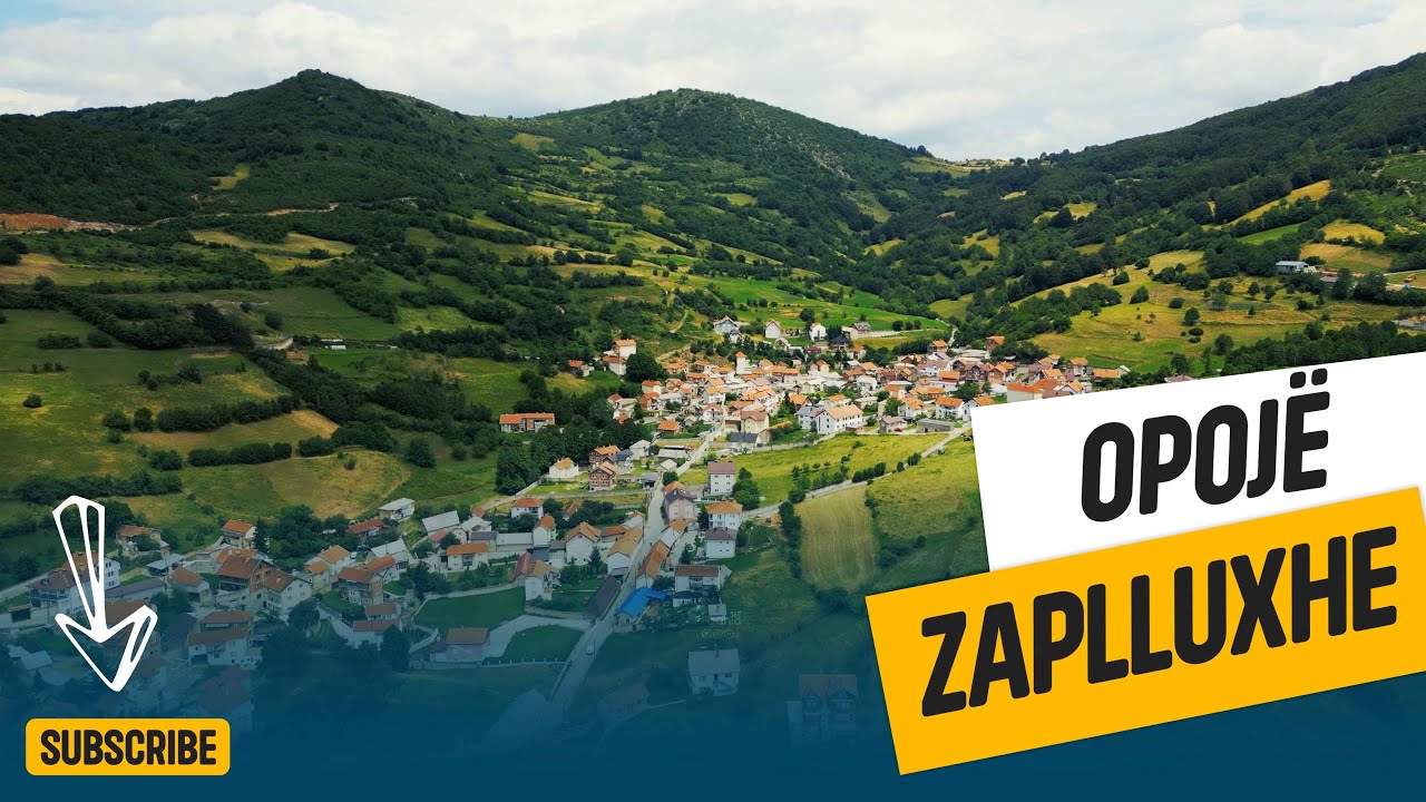 OPOJË - FSHATI ZAPLLUXHË
