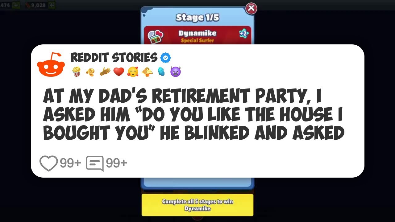 At My Dad’s Retirement Party, I Asked Him “Do You Like The House I Bought You” He Blinked #reddit 