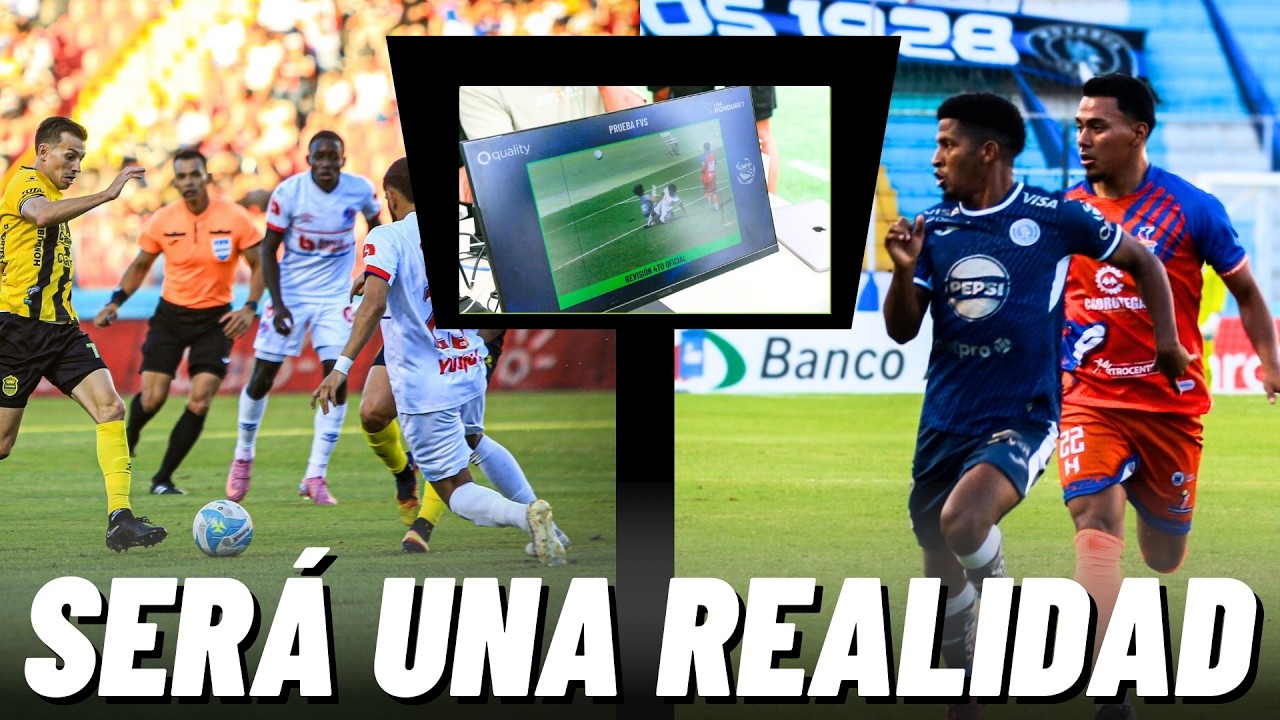 🚨OFICIAL: EN ESTA JORNADA SE EMPEZARÍA A USAR EL VAR EN LA LIGA DE HONDURAS😱