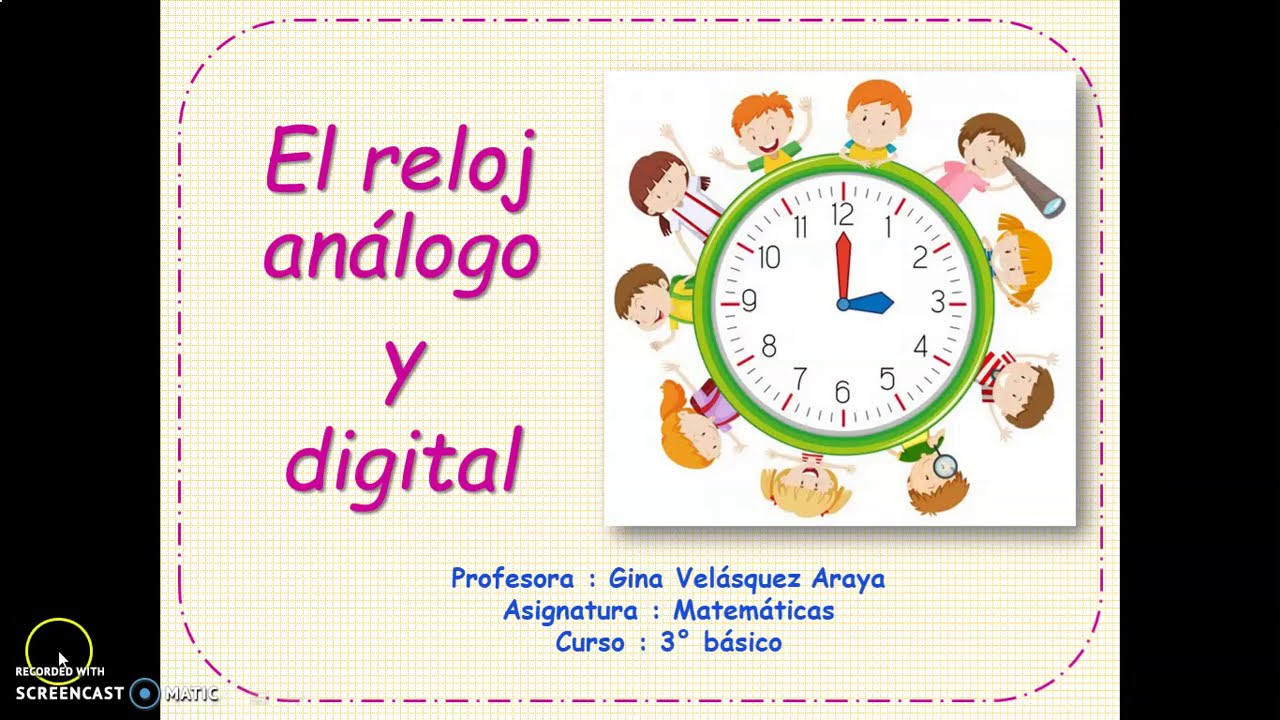 El reloj análogo y digital- 3° básico