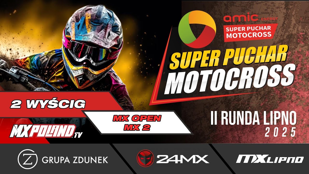 2025 AMIC ENERGY Super Puchar Motocross - II Runda - LIPNO / MX OPEN + MX 2 - 2 wyścig