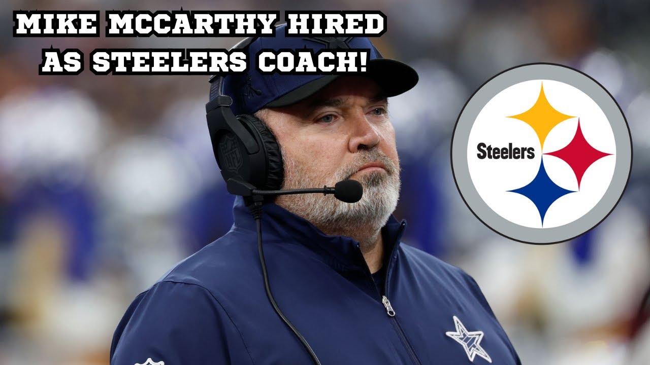 STEELERS HIRE MIKE MCCARTHY!!!! WHAT!!!!