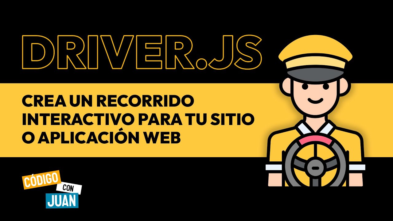 Driver.js Crea un recorrido interactivo para tu sitio o aplicaci&oacute;n web