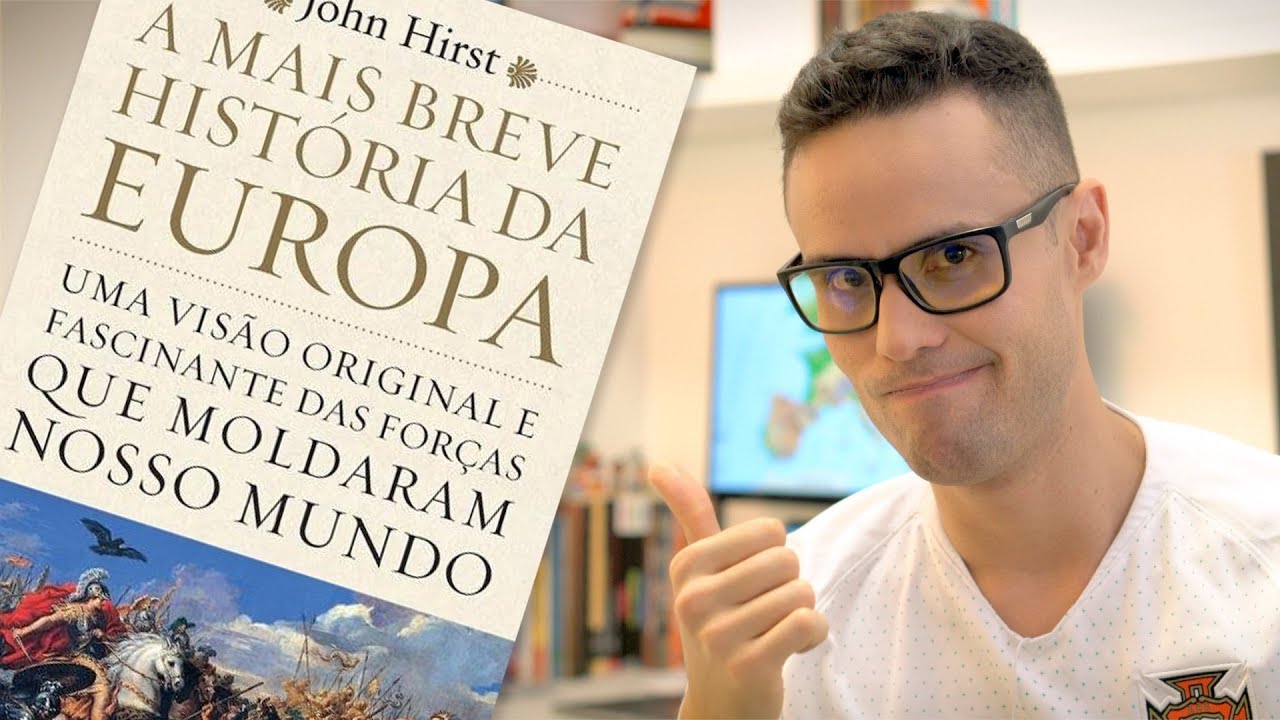 A MAIS BREVE HISTÓRIA DA EUROPA - John Hirst