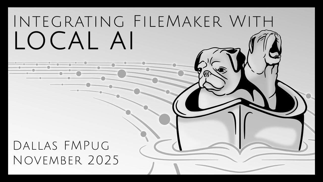 Integrating FileMaker with Local AI. Nov. 7, 2025 Dallas FMPug