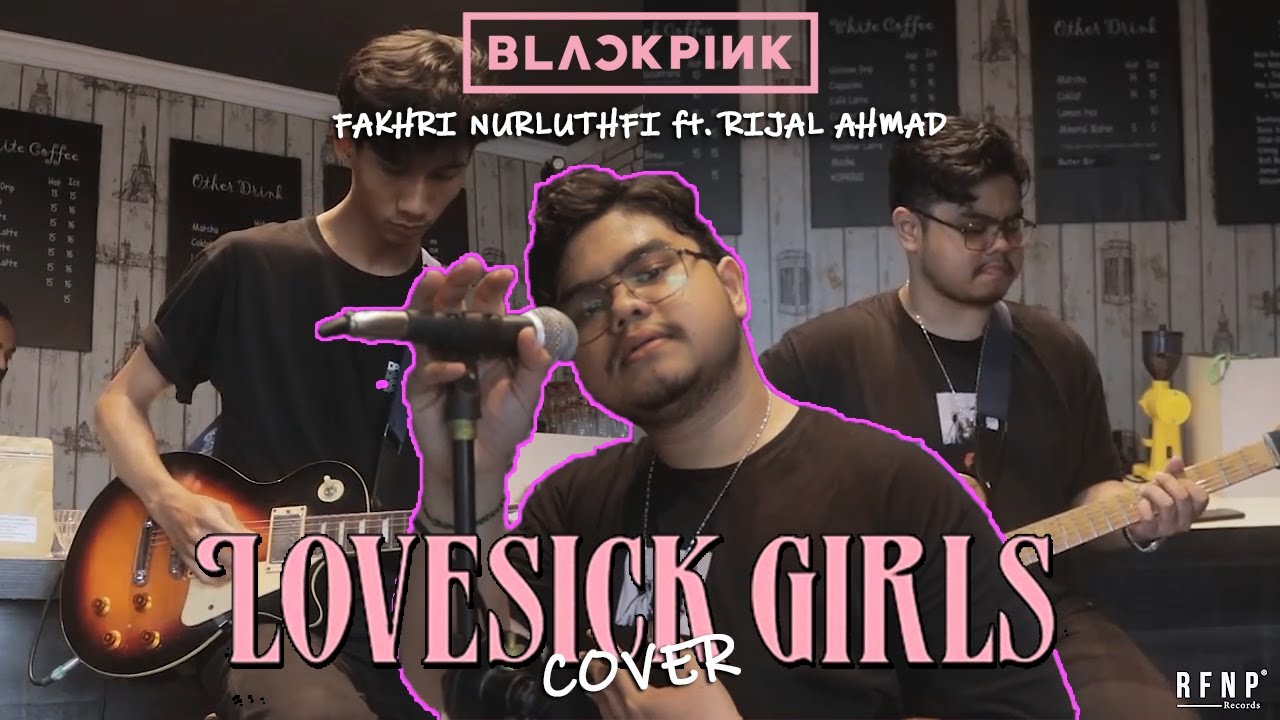 BLACKPINK - 'Lovesick Girls' (Rock Version) | Covered by Fakhri Nurluthfi ft. Rijal Ahmad