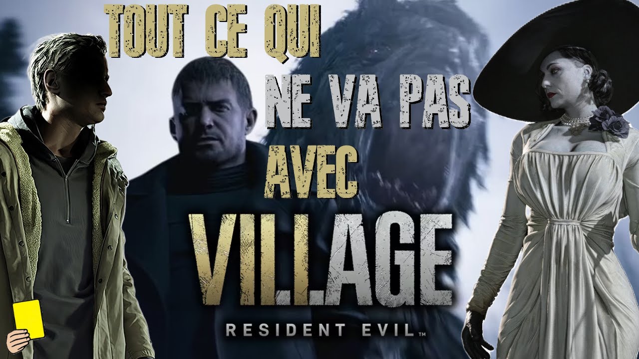 TOUT CE QUI NE VA PAS avec RESIDENT EVIL VILLAGE
